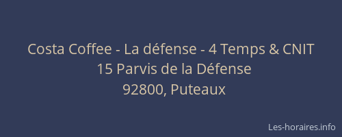 Costa Coffee - La défense - 4 Temps & CNIT
