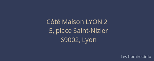 Côté Maison LYON 2
