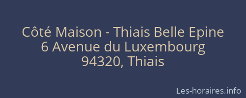 Côté Maison - Thiais Belle Epine