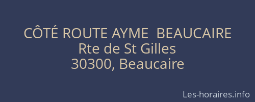 CÔTÉ ROUTE AYME  BEAUCAIRE