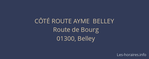 CÔTÉ ROUTE AYME  BELLEY