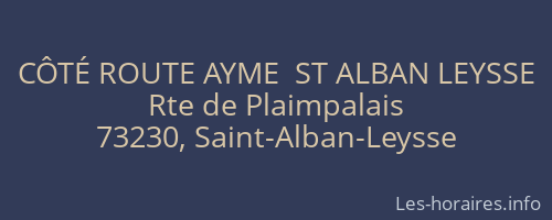 CÔTÉ ROUTE AYME  ST ALBAN LEYSSE