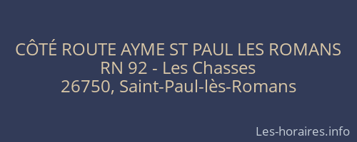 CÔTÉ ROUTE AYME ST PAUL LES ROMANS