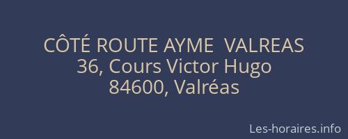 CÔTÉ ROUTE AYME  VALREAS