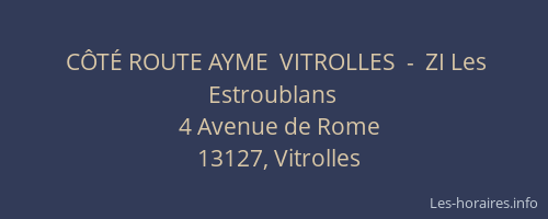 CÔTÉ ROUTE AYME  VITROLLES  -  ZI Les Estroublans