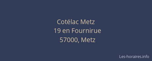 Cotélac Metz