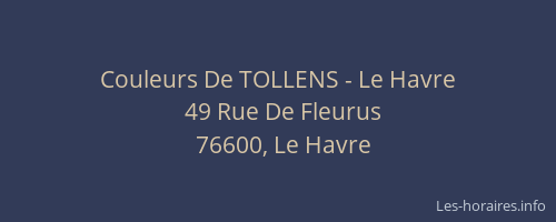 Couleurs De TOLLENS - Le Havre