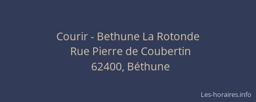 Courir - Bethune La Rotonde