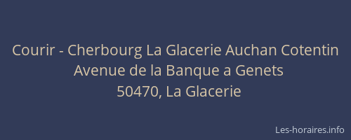 Courir - Cherbourg La Glacerie Auchan Cotentin