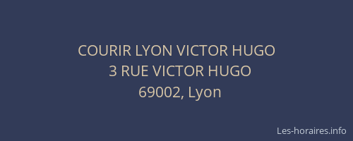 COURIR LYON VICTOR HUGO