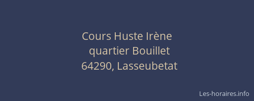 Cours Huste Ir&egrave;ne