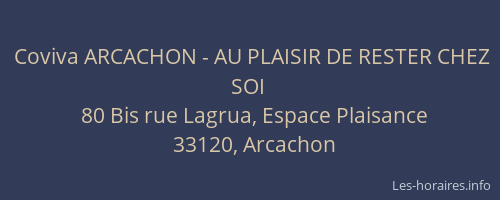 Coviva ARCACHON - AU PLAISIR DE RESTER CHEZ SOI