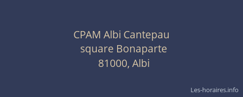 CPAM Albi Cantepau