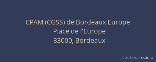 CPAM (CGSS) de Bordeaux Europe
