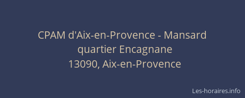 CPAM d'Aix-en-Provence - Mansard