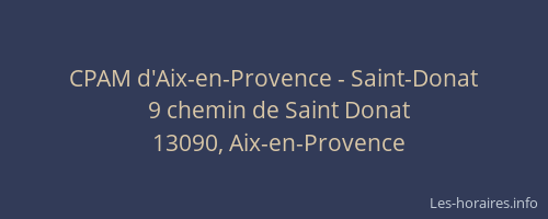 CPAM d'Aix-en-Provence - Saint-Donat
