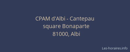 CPAM d'Albi - Cantepau