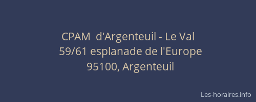 CPAM  d'Argenteuil - Le Val