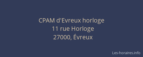 CPAM d'Evreux horloge