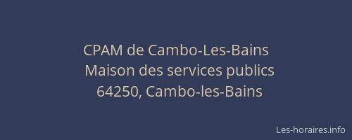 CPAM de Cambo-Les-Bains