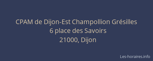 CPAM de Dijon-Est Champollion Grésilles