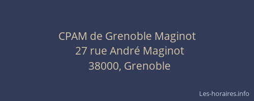 CPAM de Grenoble Maginot