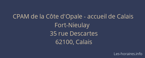 CPAM de la Côte d'Opale - accueil de Calais Fort-Nieulay