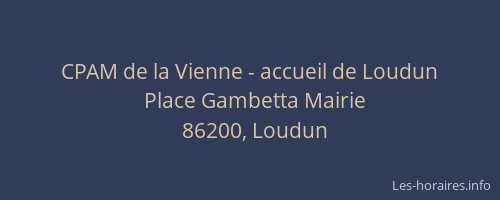 CPAM de la Vienne - accueil de Loudun