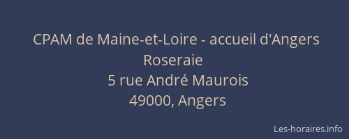 CPAM de Maine-et-Loire - accueil d'Angers Roseraie