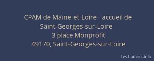 CPAM de Maine-et-Loire - accueil de Saint-Georges-sur-Loire