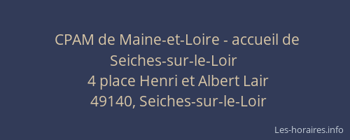 CPAM de Maine-et-Loire - accueil de Seiches-sur-le-Loir