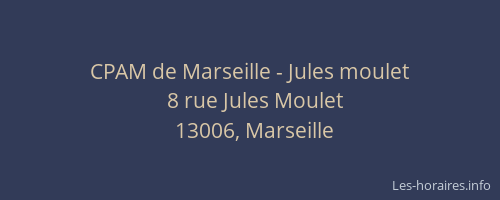 CPAM de Marseille - Jules moulet
