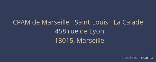 CPAM de Marseille - Saint-Louis - La Calade