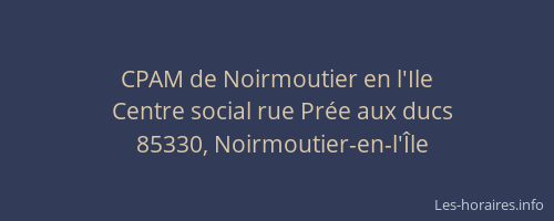 CPAM de Noirmoutier en l'Ile