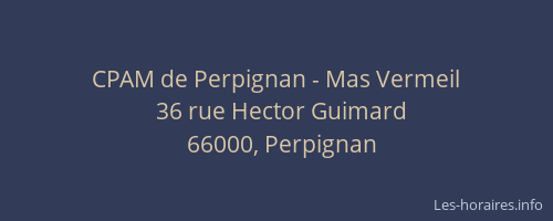 CPAM de Perpignan - Mas Vermeil