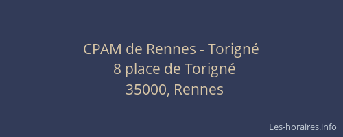 CPAM de Rennes - Torigné