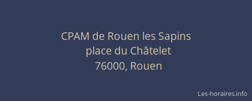 CPAM de Rouen les Sapins