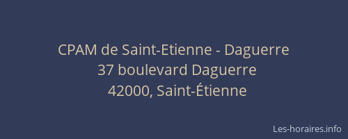 CPAM de Saint-Etienne - Daguerre
