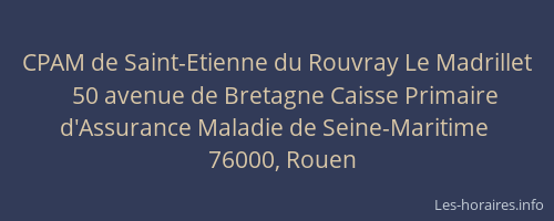 CPAM de Saint-Etienne du Rouvray Le Madrillet