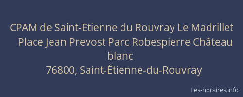 CPAM de Saint-Etienne du Rouvray Le Madrillet