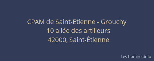 CPAM de Saint-Etienne - Grouchy