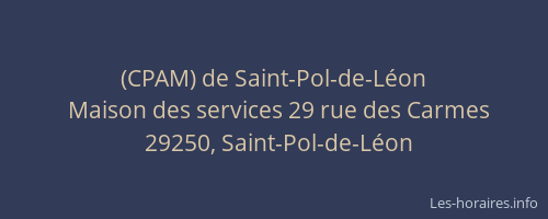 (CPAM) de Saint-Pol-de-L&eacute;on