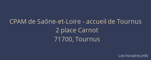 CPAM de Sa&ocirc;ne-et-Loire - accueil de Tournus