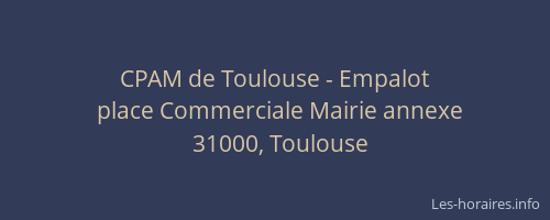 CPAM de Toulouse - Empalot