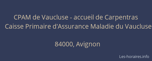 CPAM de Vaucluse - accueil de Carpentras