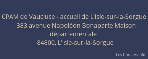 CPAM de Vaucluse - accueil de L'Isle-sur-la-Sorgue