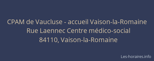 CPAM de Vaucluse - accueil Vaison-la-Romaine
