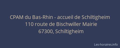 CPAM du Bas-Rhin - accueil de Schiltigheim