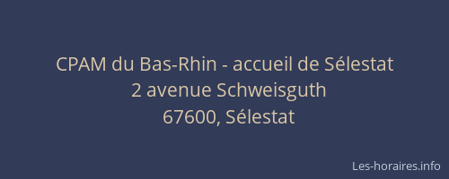 CPAM du Bas-Rhin - accueil de Sélestat