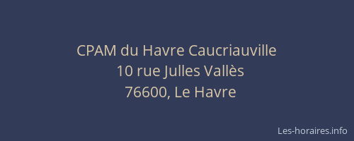 CPAM du Havre Caucriauville